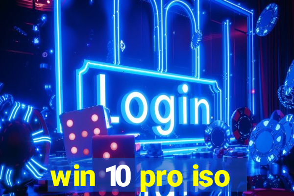 win 10 pro iso